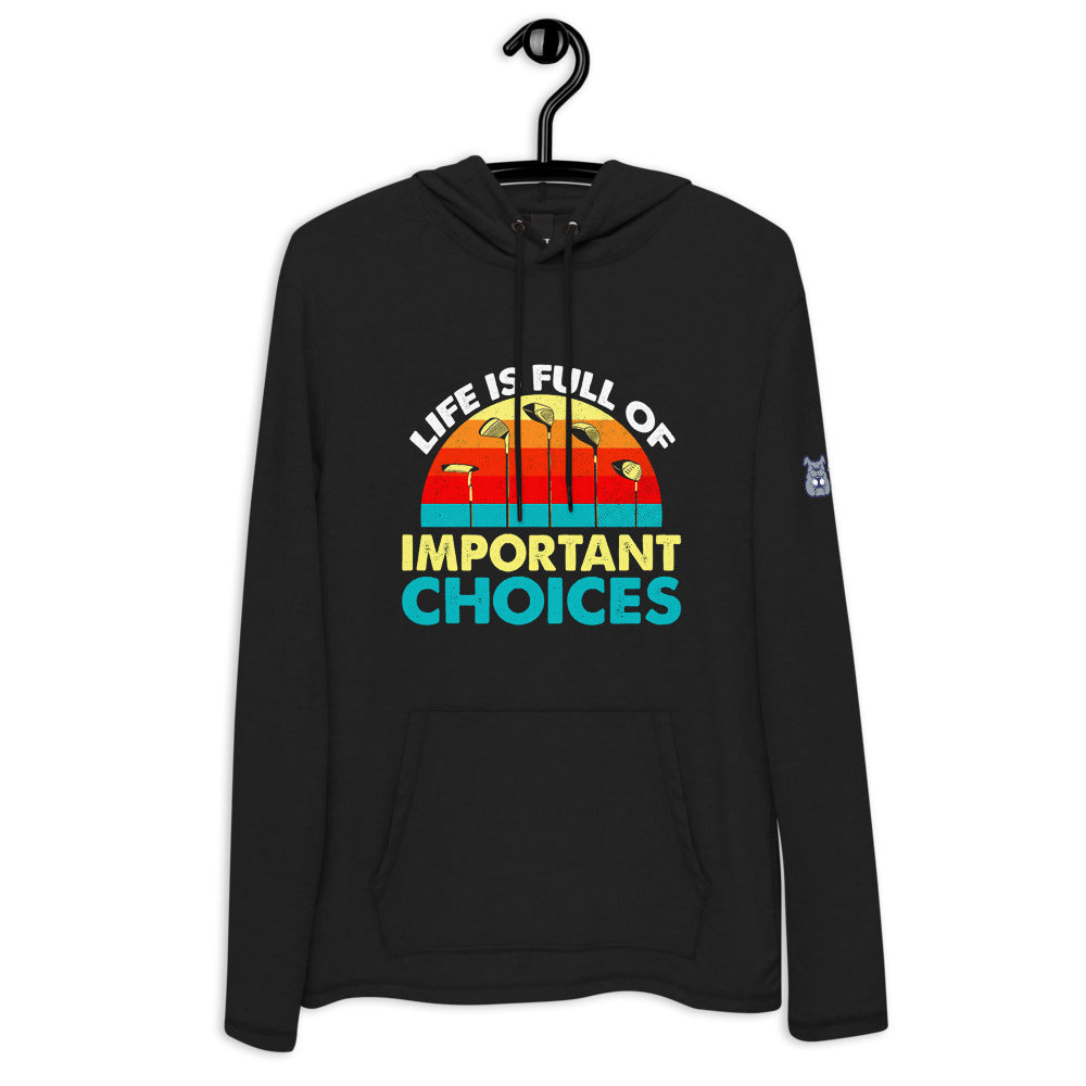 
                  
                    Life Is Full Of Choices Hoodie
                  
                